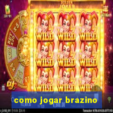 como jogar brazino