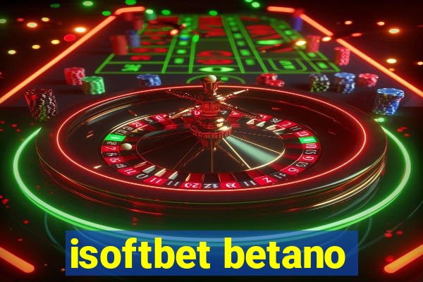 isoftbet betano