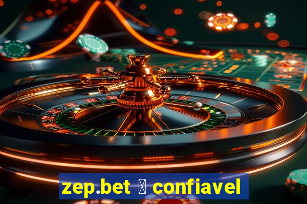 zep.bet 茅 confiavel