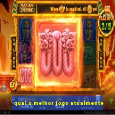 qual o melhor jogo atualmente