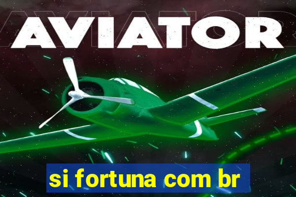 si fortuna com br