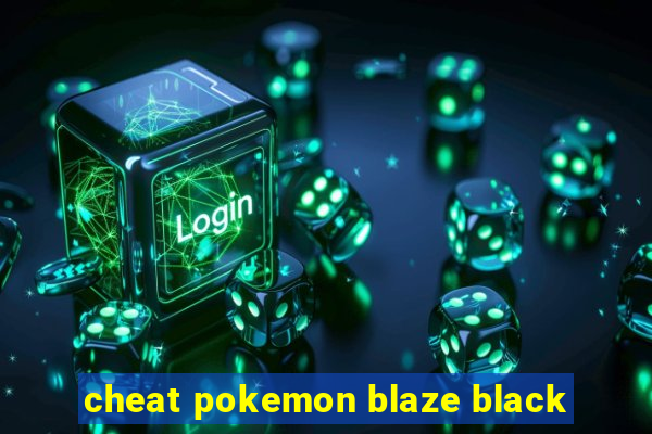 cheat pokemon blaze black