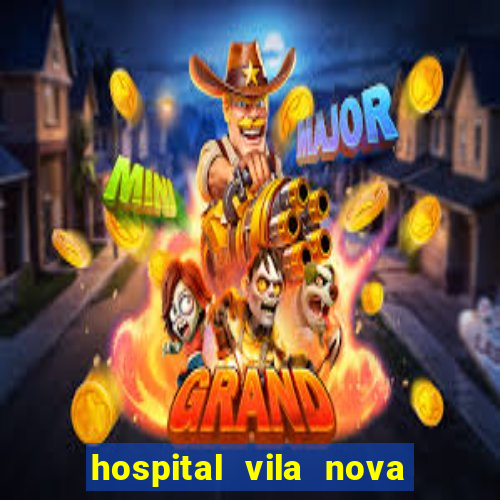 hospital vila nova star trabalhe conosco