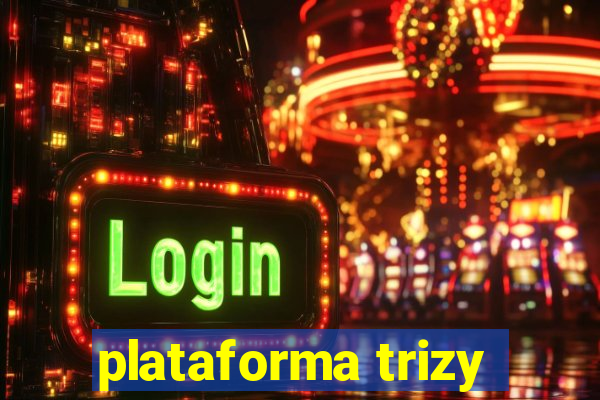 plataforma trizy