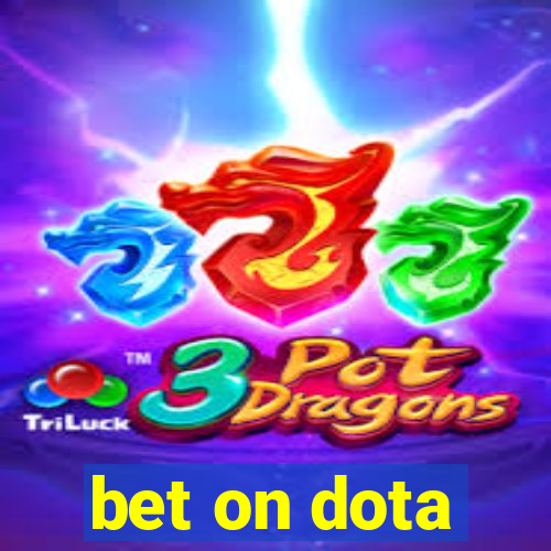 bet on dota