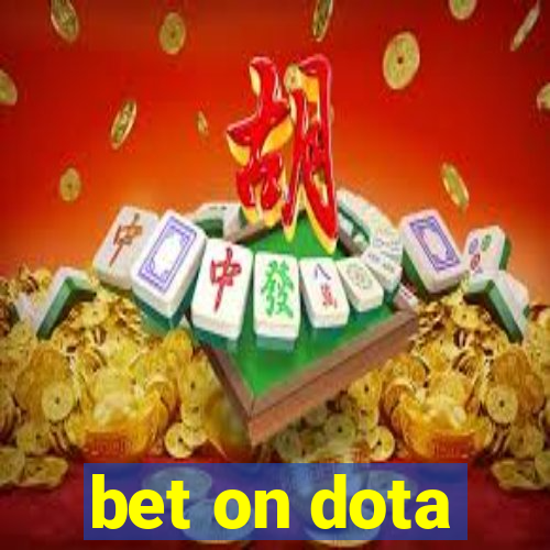 bet on dota