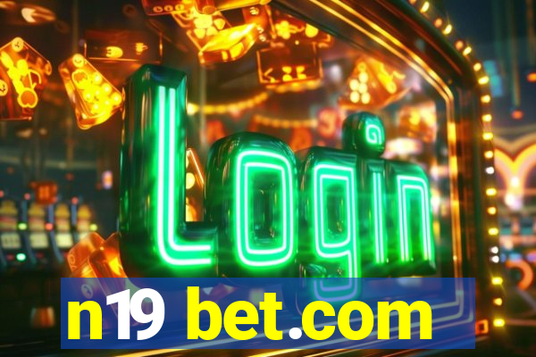 n19 bet.com