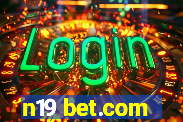 n19 bet.com