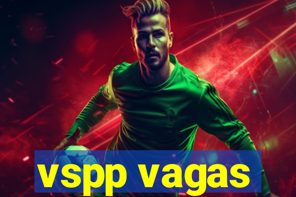 vspp vagas