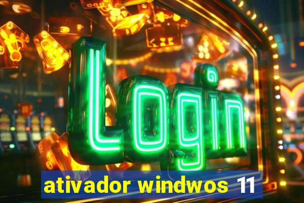 ativador windwos 11