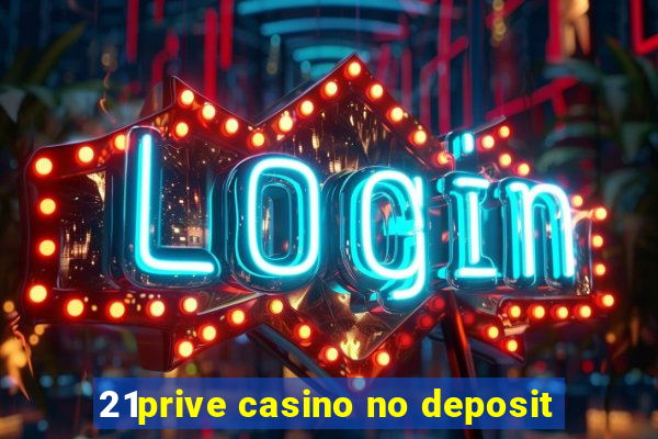 21prive casino no deposit