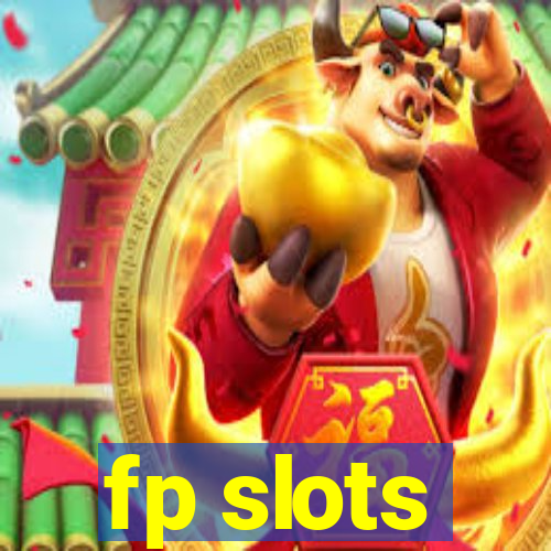 fp slots