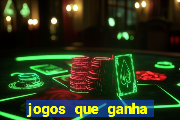 jogos que ganha dinheiro sem deposito