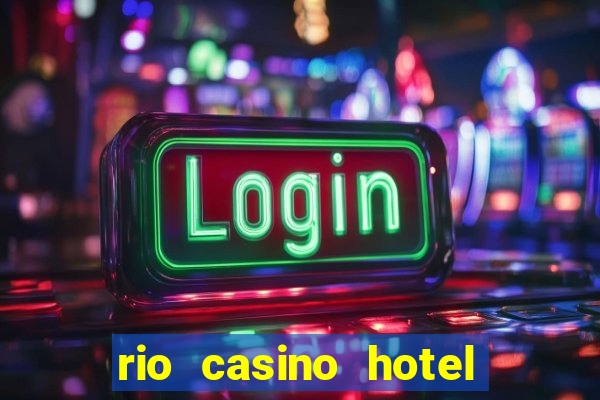 rio casino hotel las vegas