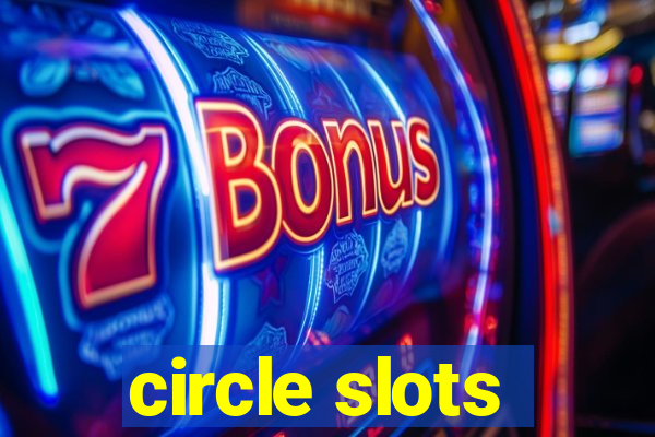 circle slots