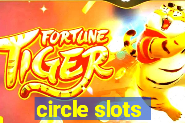 circle slots