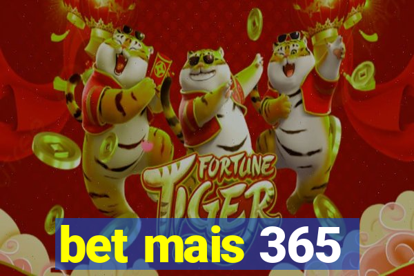 bet mais 365