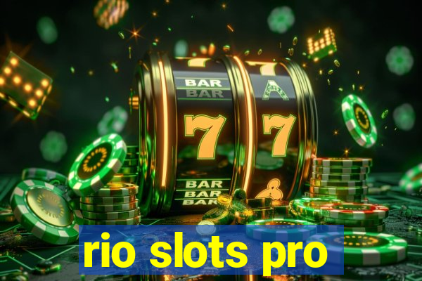 rio slots pro