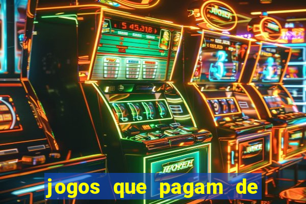 jogos que pagam de verdade sem investir