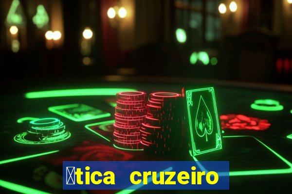 贸tica cruzeiro vila formosa