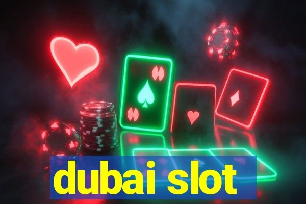 dubai slot