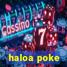 haloa poke