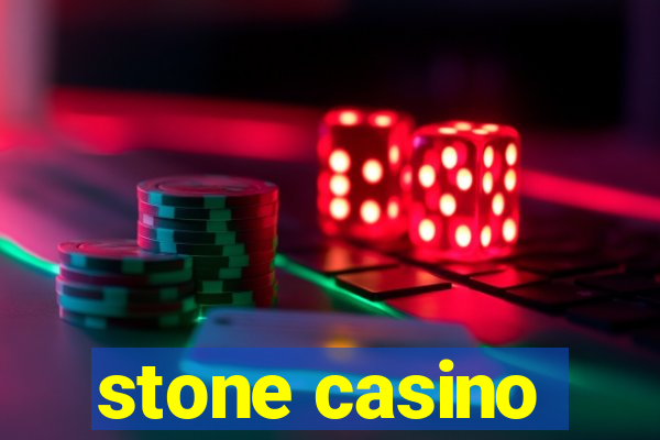 stone casino