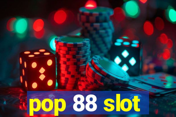 pop 88 slot