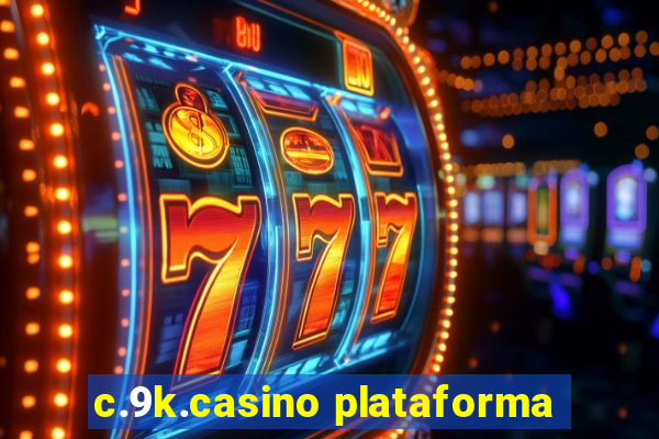 c.9k.casino plataforma