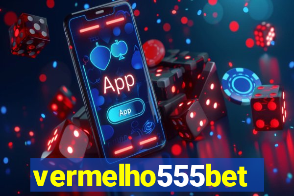 vermelho555bet