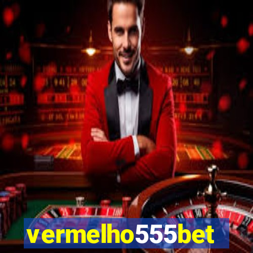 vermelho555bet