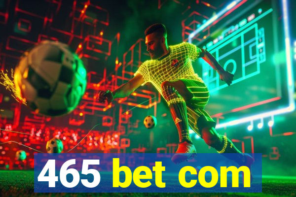 465 bet com