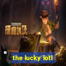 the lucky lotl