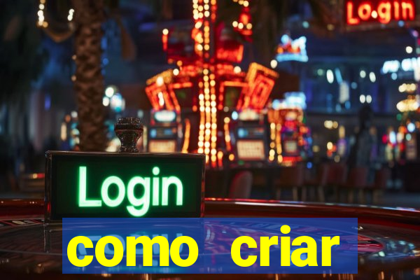 como criar plataforma do tigre