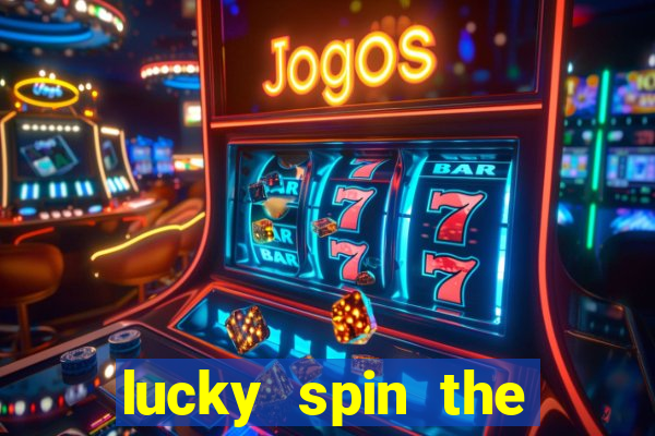 lucky spin the weel 999 slot