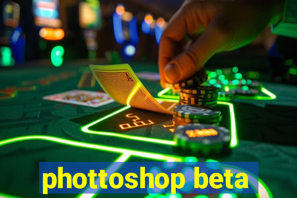 phottoshop beta