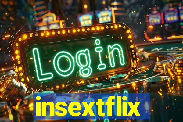 insextflix