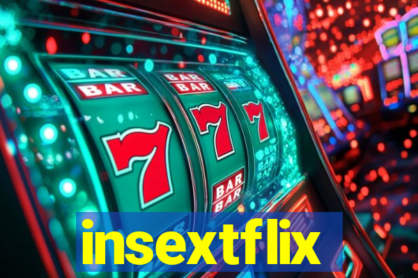 insextflix