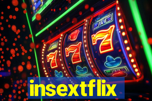 insextflix