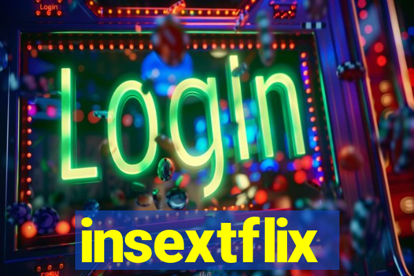 insextflix