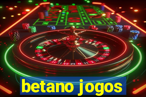 betano jogos