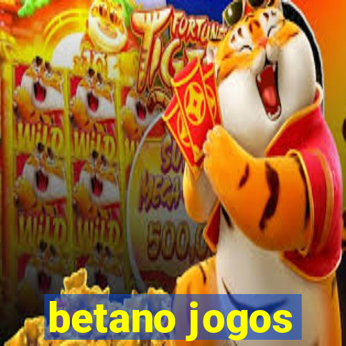 betano jogos