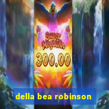 della bea robinson