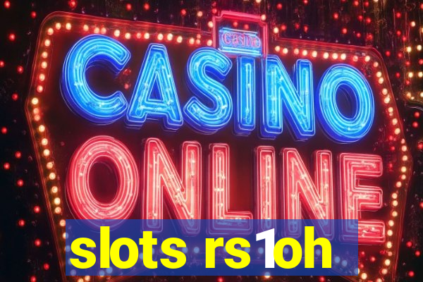 slots rs1oh