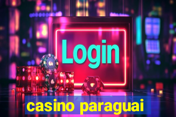 casino paraguai