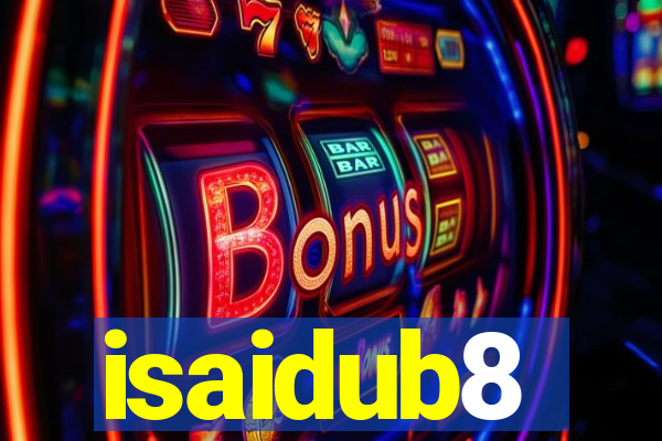 isaidub8