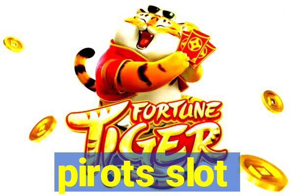 pirots slot