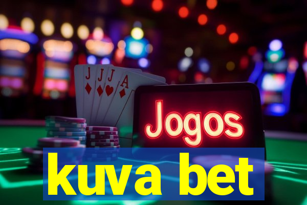 kuva bet