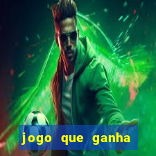 jogo que ganha dinheiro de verdade de gra?a