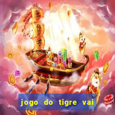 jogo do tigre vai ser proibido no brasil